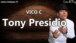 Vico C  Tony Presidio  Letra Video lyrics [upl. by Enelrahs]