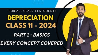 Depreciation  Class 11  All Basics  Must Watch  Part 1 [upl. by Fermin]