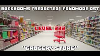 Backrooms REDACTED FANMADE OST quotGrocery Storequot [upl. by Aushoj]