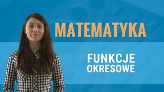 Matematyka  Funkcje okresowe [upl. by Rosel730]