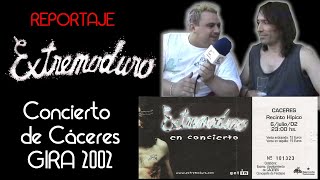 REPORTAJE INÉDITO DE EXTREMODURO concierto de Cáceres en la Gira 2002 [upl. by Retsbew]