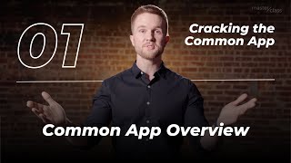 Cracking the Common App Part 1 Common App Overview [upl. by Rehoptsirhc]