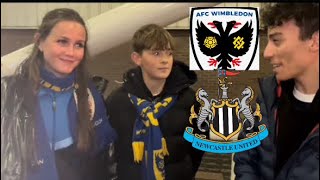 I SPOKE TO AFC WIMBLEDON Fans Nufc VS Wimbledon MATCHDAYVLOG [upl. by Gninnahc837]