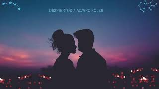 Despiertos ALVARO SOLER slowedreverb [upl. by Sommers]