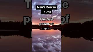 The true power of men【Mens Power Truth】shorts quotes quotesaboutlife [upl. by Melina215]