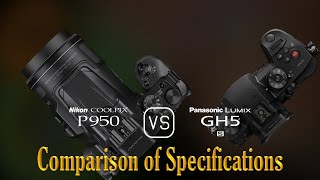 Nikon COOLPIX P950 vs Panasonic Lumix GH5S A Comparison of Specifications [upl. by Izogn]