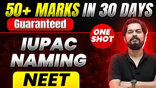 50 Marks Guaranteed IUPAC NAMING  Quick Revision 1 Shot  Chemistry for NEET [upl. by Hoopes806]