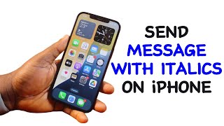 How to Send Message with Italic Effect on iPhone [upl. by Wehttam91]