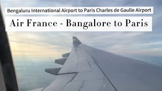 Bangalore to Paris  Air France Flight  Take Off and Landing  Megha Arun [upl. by Basham]