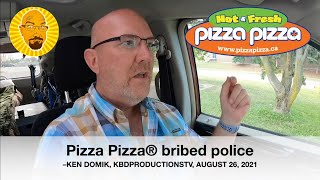 Ken Domik Says Pizza Pizza Bribed Police [upl. by Nawrocki]