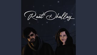 Raat Dhallay [upl. by Retniw486]