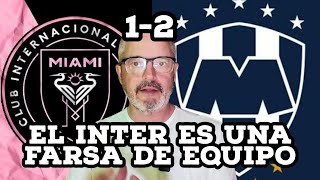 ✅ Monterrey acaba con la farsa del Inter de Miami  Sin Messi y sin los árbitros no son nada ✅ [upl. by Cleo]