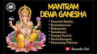 Mantram Dewa Ganesha Ampuh untuk Menarik Rejeki amp Pengabul Permintaan [upl. by Enyehc]