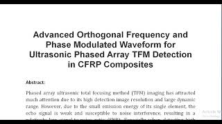 Advanced Orthogonal Frequency and Phase Modulated Waveform for Ultrasonic Phased Array TFM Detection [upl. by Caras]