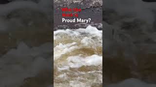 Who The Heck is Proud Mary proudmary ccr riversounds [upl. by Ardnikal]