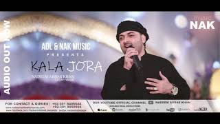 KALA JORA  Nadeem Abbas Lonay Wala  Official Audio  Aj Kala Jora Pa Sadi Farmaish Tay  Best Song [upl. by Angadreme]