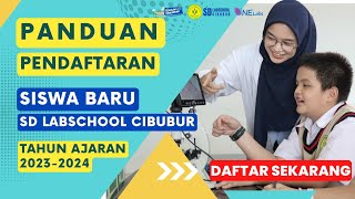 Panduan Pendaftaran Siswa Baru SD Labschool Cibubur TA 20232024 [upl. by Eidoc]