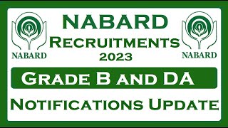 NABARD Grade B and NABARD Development Assistant DA Notifications Update [upl. by Fleisher794]