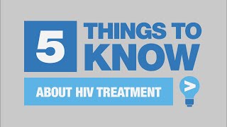 Five Things to Know About HIV Treatment [upl. by Shifrah]