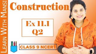 Class 9 Maths  Chapter 11  Ex 111 Q2  Constructions  NCERT [upl. by Mir]