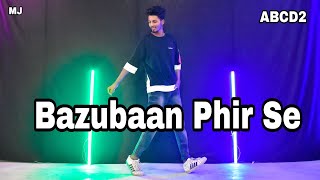 Bezubaan Phir Se  ABCD2  Dance Video Mj  Disneys ABCD 2  Varun Dhawan amp Shraddha Kapoor [upl. by Sletten903]