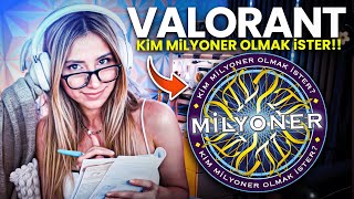 Valorant ama KİM MİLYONER OLMAK İSTER [upl. by Parthinia158]