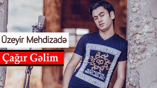 Uzeyir Mehdizade  Cagir Gelim  Official Audio  2021 [upl. by Elaina919]