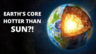 Why the Earths Core Is Hotter Than the Sun [upl. by Lacy]