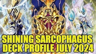 SHINING SARCOPHAGUS DECK PROFILE JULY 2024 YUGIOH [upl. by Lucilla641]