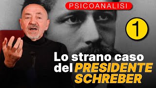 Psicoanalisi  Lo strano caso del presidente Schreber  prima parte [upl. by Nnaed]