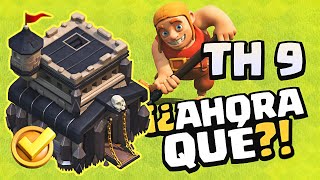 YA SOY TH9 🎉 ¿Y ahora qué ➡️ Clash Of Clans [upl. by Yehsa]