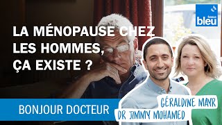 La ménopause chez les hommes ça existe [upl. by Attevroc]