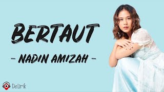 Bertaut  Nadin Amizah Lirik Lagu [upl. by Fred]