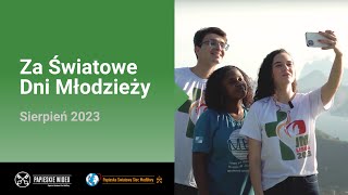 Za Światowe Dni Młodzieży – Papieskie Wideo 8 – Sierpień 2023 [upl. by Dronel]