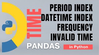 79 Pandas Part 56 Time PeriodIndex DatetimeIndex frequncy invalid time index  Tutorial [upl. by Pollyanna435]