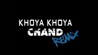 Khoya Khoya Chand  Remix  Dj Akhil Talreja [upl. by Quartis326]