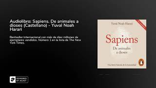 Audiolibro Sapiens De animales a dioses Castellano  Yuval Noah Harari [upl. by Carmena]