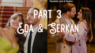 Eda amp Serkan part 3 LOVE STORY ENGLISH subs LOVE IS IN THE AIR [upl. by Loy]