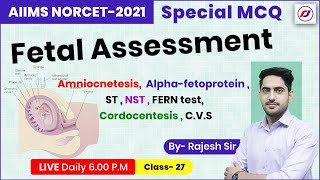 Fetal Assessment  Amniocnetesis Alphafetoprotein  CST  NST  FERN test Cordocentesis  CVS [upl. by Aland182]