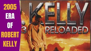 2005 TP3 RELOADED ERA Of Robert Sylvester Kelly  R Sentinel [upl. by Nivart]