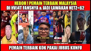 HEBOH  PEMAIN TERBAIK MALAYSIA DI HVJ4T FANSNYA amp JADI LAWAKAN NETZ INDONESIA [upl. by Anilehcim529]