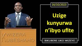 UZĪGE KUNYURWA NIBYO UFITE Bikubere uko wizeye  Pastor UWAMBAJE Emmanuel  16102023 [upl. by Amasa]