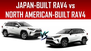 JAPANBUILT RAV4 vs NORTH AMERICANBUILT RAV4  WHICH HAS BETTER QUALITY [upl. by Floridia]