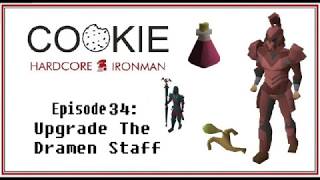 OSRS HCIM EP 34 Upgrade The Dramen Staff [upl. by Furr]