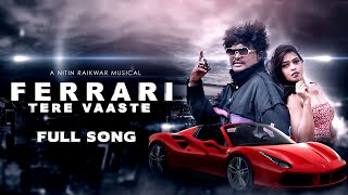 Ferrari Tere Vaaste  Full Song  Nitin Raikwar  Arpta Das  Shankar Regar  Sanjay Dey  Sarekha [upl. by Cirnek262]