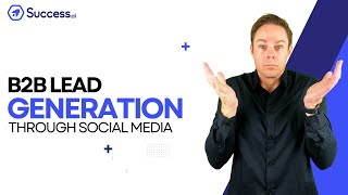 Social Media Secrets How to Generate B2B Leads Like a Pro  Successai [upl. by Hayarahs]