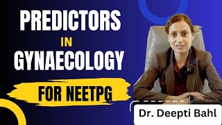 Predictors for gynaecology for neetpg by Dr Deepti Bahl [upl. by Aihk]