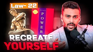 22nd Law of Power 💪 Make Your New Version  48 Laws of Power Series  Hindi [upl. by Rollie537]