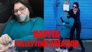 HO RAPITO FOLLETTINA CREATION [upl. by Chapnick778]