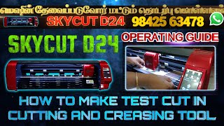 Skycut D24 Cutting Plotter Cutting and Creasing Tool Test cut Making  Operating Guide [upl. by Atenaz592]